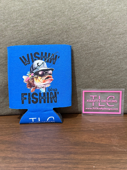 Wishin' I was Fishin' Can Cooler Koozie -Fun Drink holder for fisherman & Outdoor enthusiasts