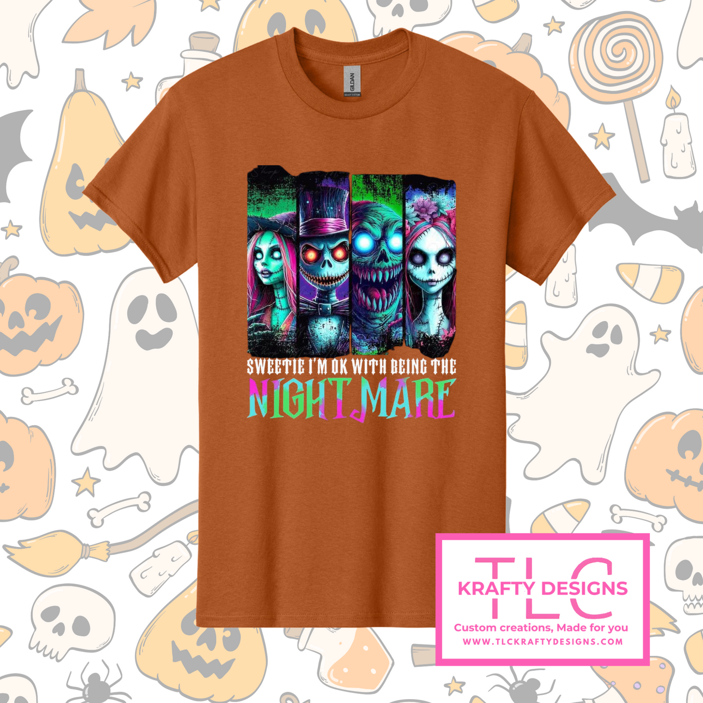 Sweetie I’m OK with Being the Nightmare – Creepy Halloween Graphic Tee or Long Sleeve