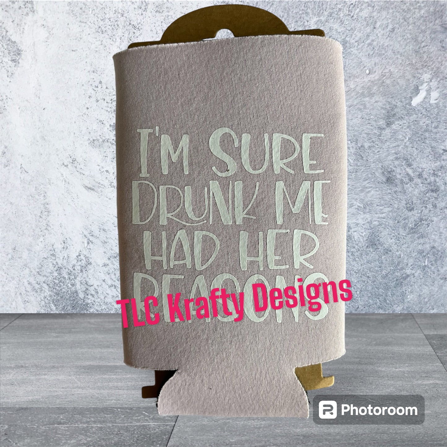 I'm sure drunk her had her reasons Koozie Slim & Standard Can Cooler