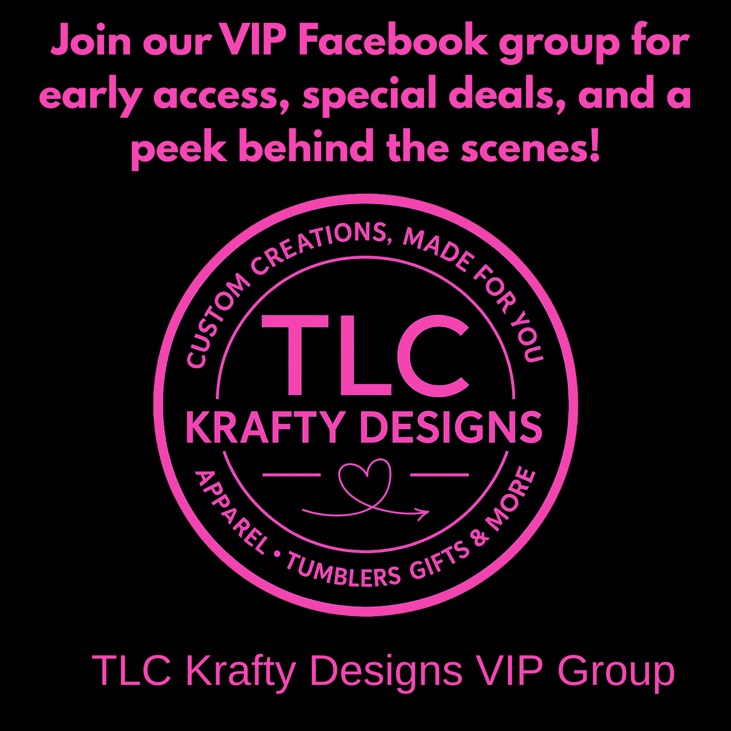 Promotional graphic for TLC Krafty Designs VIP group with pink text on a black background