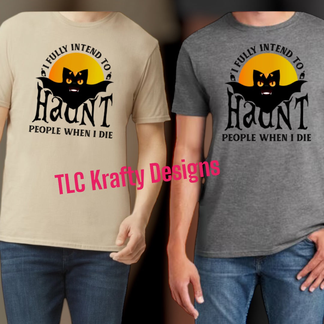 I Fully Intend to Haunt People When I Die - Bat Version