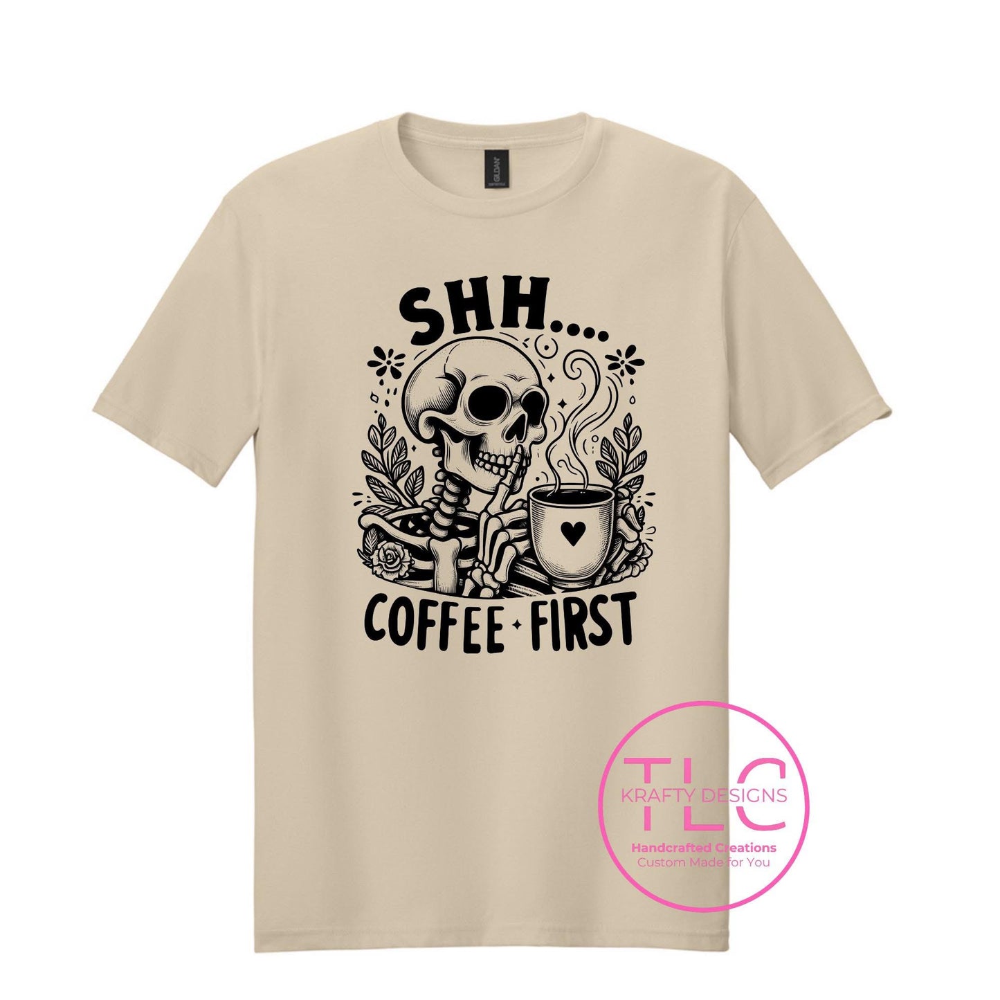 Shh… Coffee First Shirts, Long Sleeves, and Tanks – Funny Skeleton Coffee Lover Apparel
