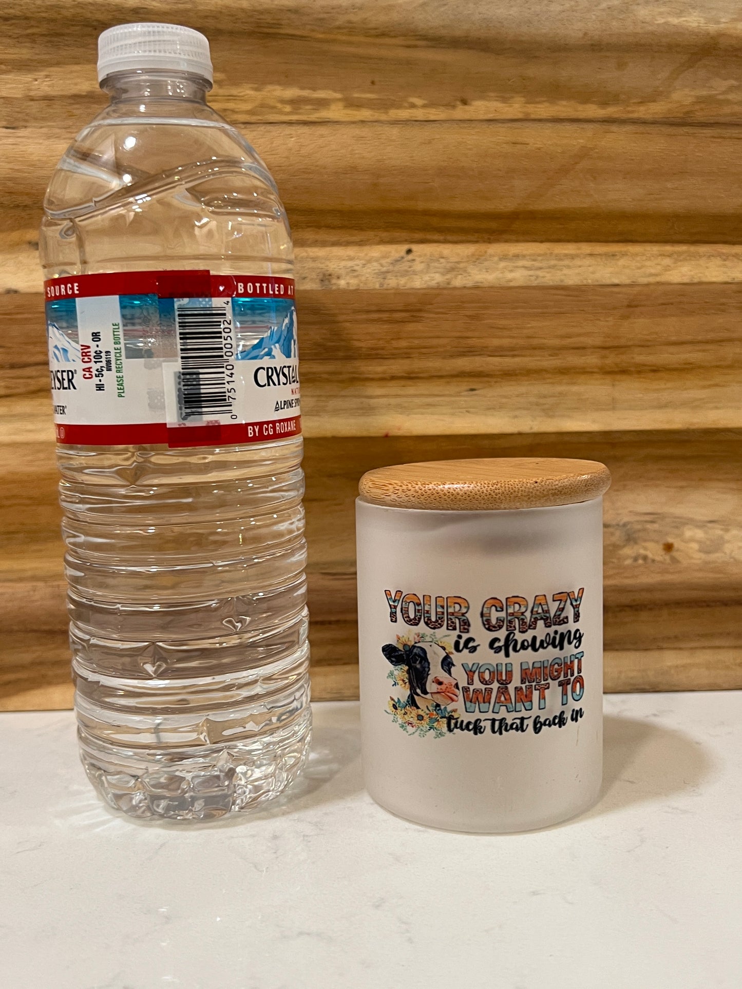 Your Crazy is showing you might want to tuck that back in 10oz Candle / Trinket Container