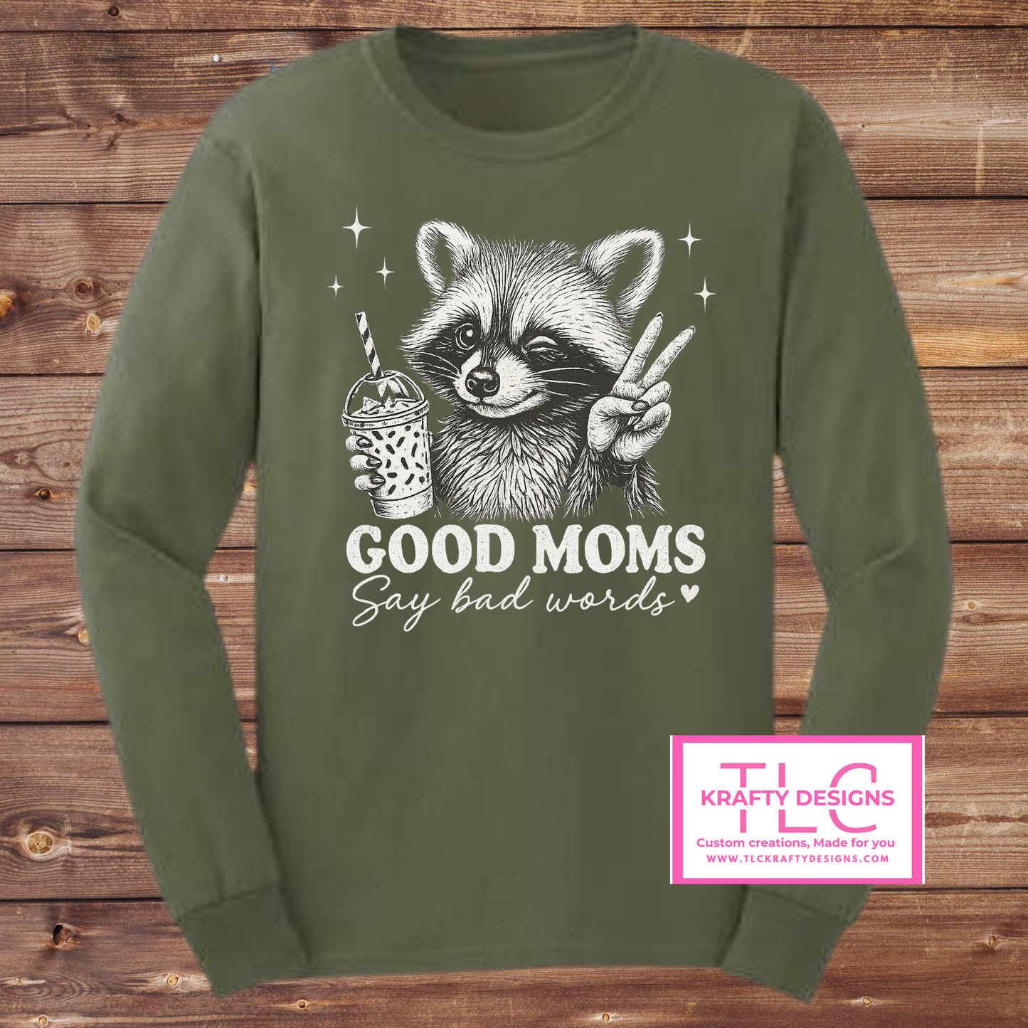 Good Moms Say Bad Words – Funny Raccoon Tank, Tee, or Long Sleeve