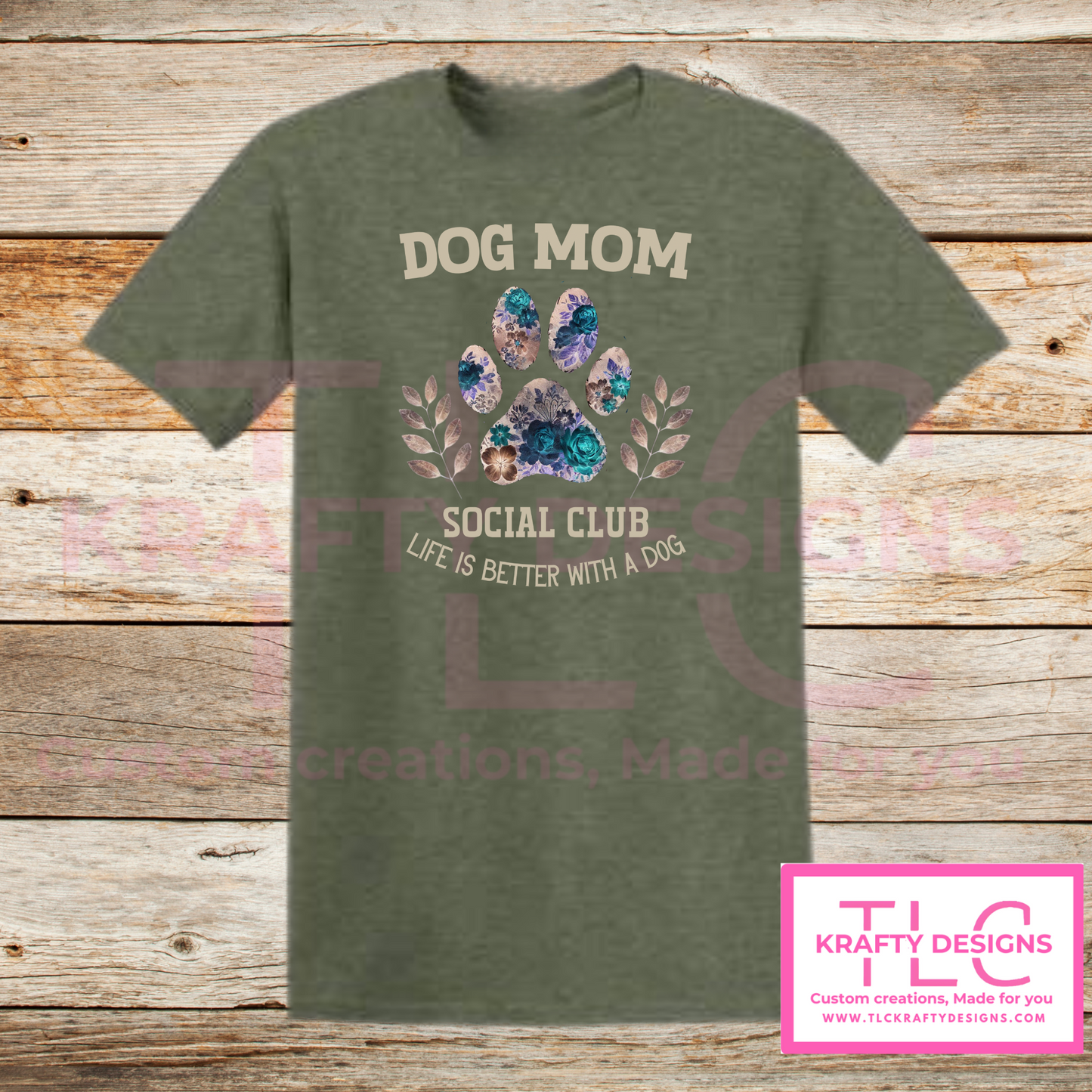 Dog Mom Social Club Floral Paw Shirt – Life Is Better with a Dog