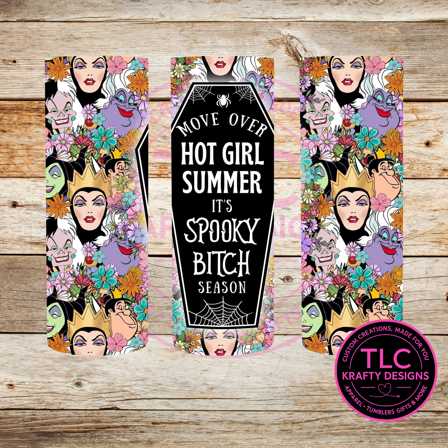 Move Over Hot Girl Summer It's Spooky B$tch Season - Disney Villains & Floral Design