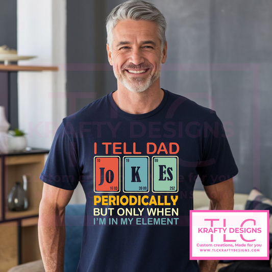 I Tell Dad Jokes Periodically Shirt – Funny Science Dad T-Shirt | Gift for Nerdy Dads