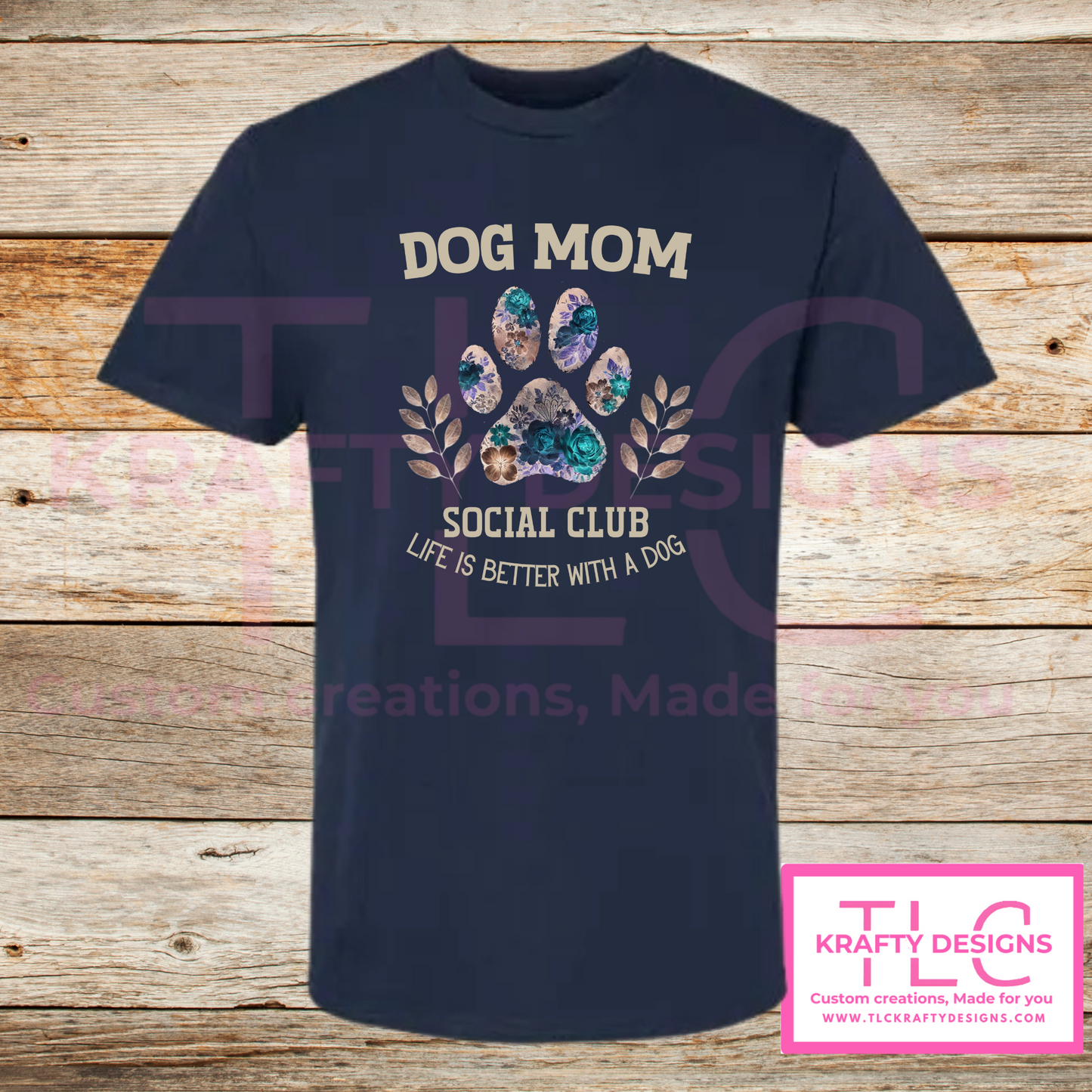 Dog Mom Social Club Floral Paw Shirt – Life Is Better with a Dog