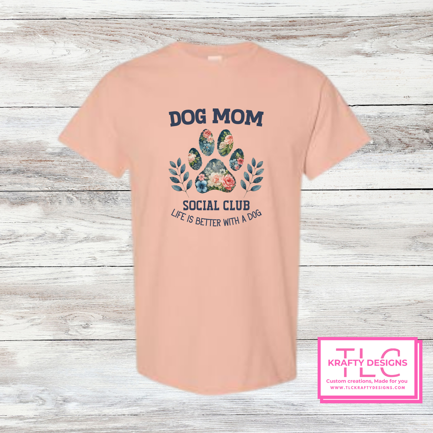 Dog Mom Social Club Floral Paw Shirt – Life Is Better with a Dog