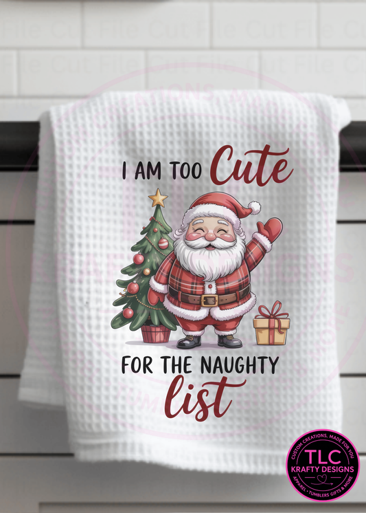 Too Cute for the Naughty List Christmas Kitchen Towel