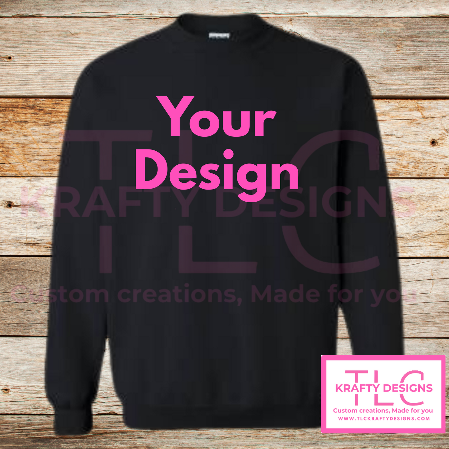 Customizable Sweatshirt (Hoodie & Crew -Add your Design