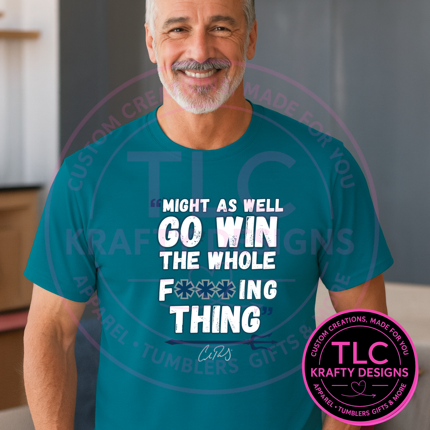 Might As Well Go Win The Whole F***ing Thing Tee – Big Dumper or Signature Edition