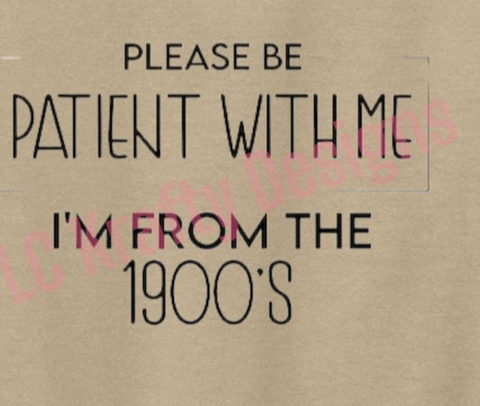 Please Be Patient With Me - I’m From the 1900s | Minimalist Tanks, Tees, and Long Sleeves
