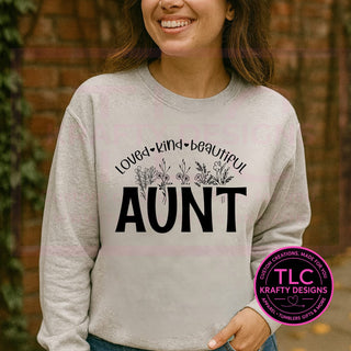 Aunt Sweatshirt or Hoodie – “Loved Kind Beautiful Aunt” | Floral Auntie Gift | Cute Aunt Life Crewneck or Hoodie | Thoughtful Gift for Aunts