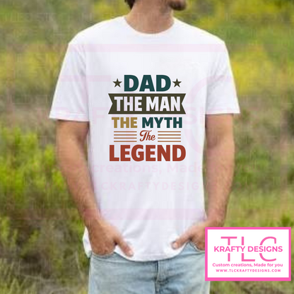 Dad The Man The Myth The Legend Shirt – Funny & Bold Father’s Day Gift for Dads