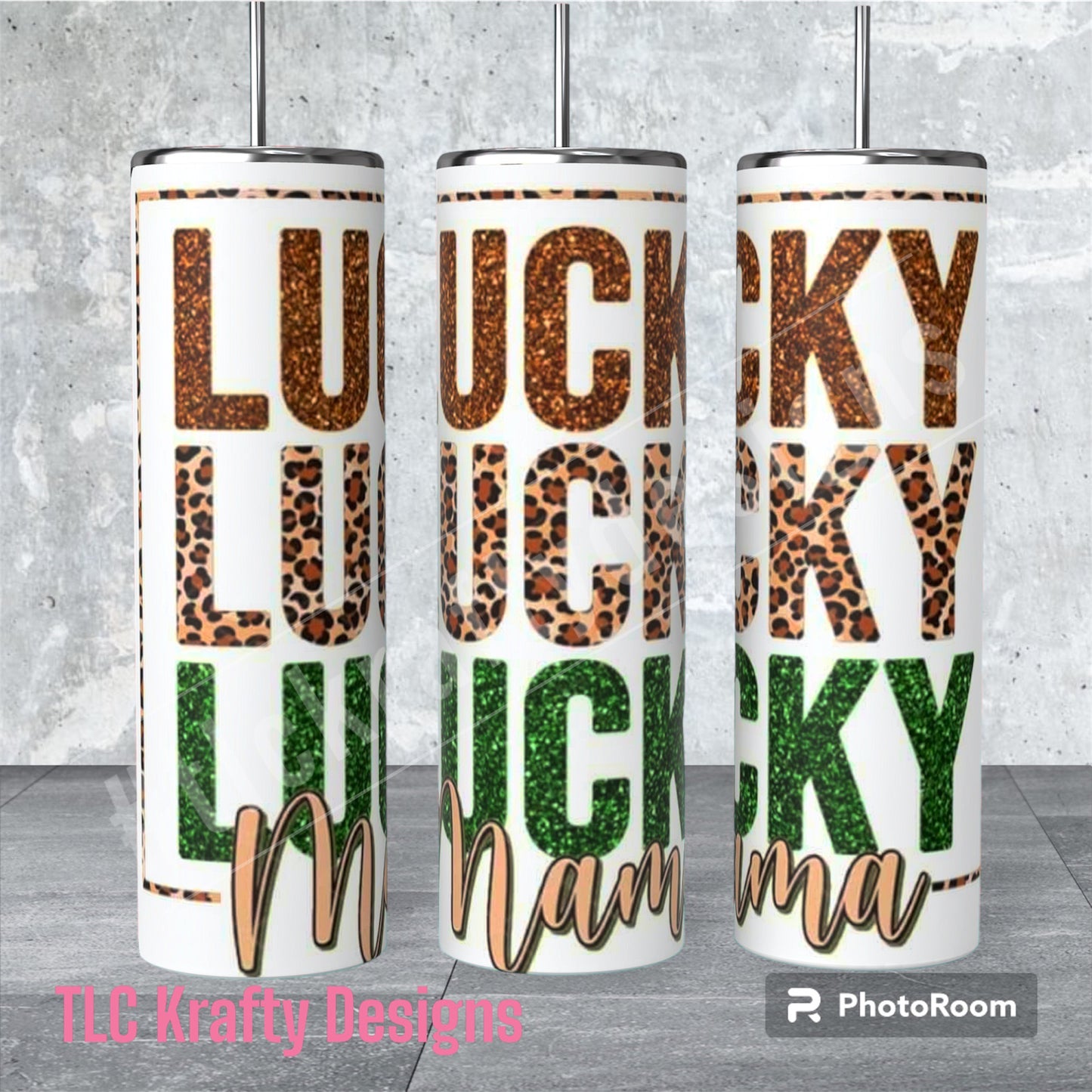 Lucky, Lucky, Lucky Mama Leopard Green Shimery blackground 20oz. Sublimation Tumbler