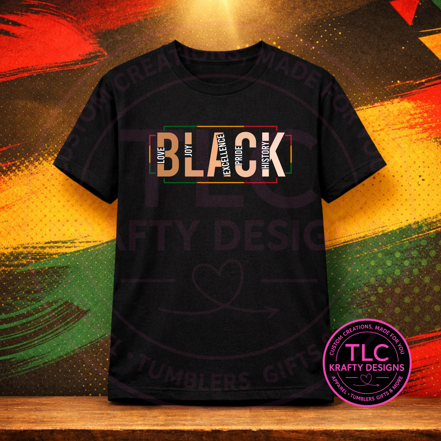 Love, Joy, Excellence, Pride & History – Black History Shirt or Sweatshirt