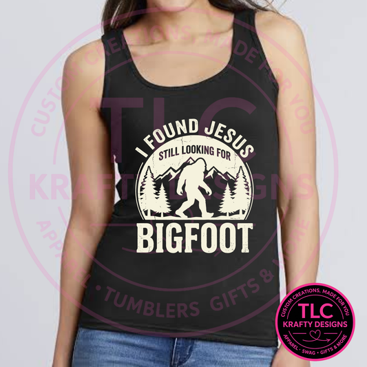 I Found Jesus Still Looking For Bigfoot Forest Design – Bigfoot Faith Apparel