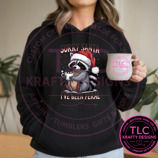 Sorry Santa Feral Raccoon Cocoa Sweatshirt - Funny Christmas Crew Neck or Hoodie CK