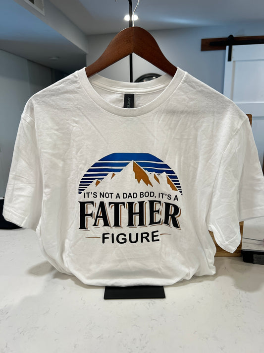 It's not a dad bod, it's a Father Figure soft style shirt!