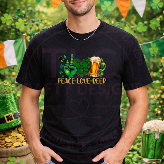 Peace Love Beer Shirt or Sweatshirt - St. Patrick's Day Apparel CK