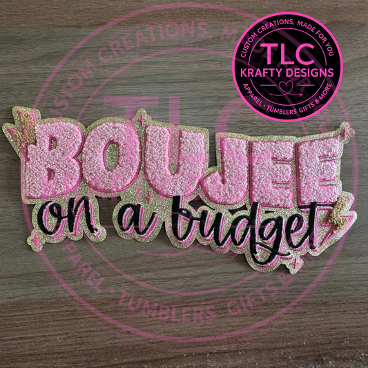 Boujee on a Budget Chenille Patch, Funny Boujee Patch, Pink Chenille Iron On Patch