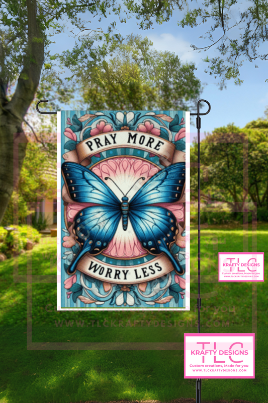 Pray More Worry Less Garden Flag – Inspirational Butterfly Outdoor Decor