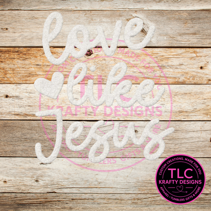 XL Love Like Jesus White Fuzzy Chenille Patch - Valentine's Day Iron-On/ Sew-On Appliqué