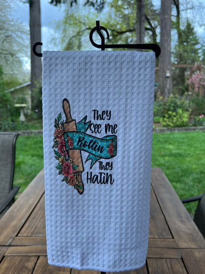 "They see me Rollin they hatin" Soft Kitchen towel