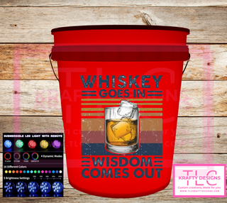 Whiskey Goes In, Wisdom Comes Out White LED Bucket with Lid | Custom UVT Design + Seat Lid Upgrade