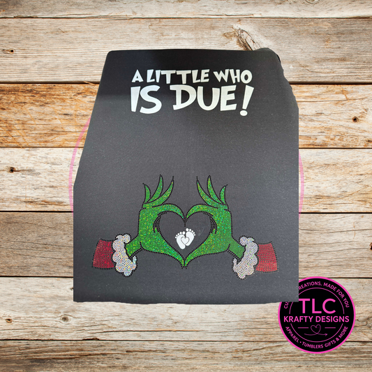 Little Who is Due Maternity Sweatshirt - Fun Christmas Pregnancy Crew Neck or Hoodie CK