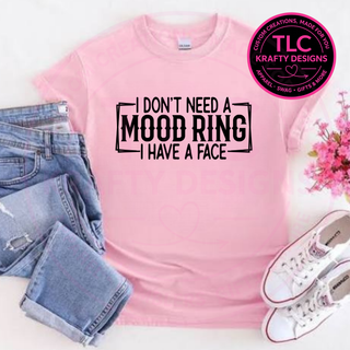 I Don't Need A Mood Ring I Have A Face Rectangular Design – Sarcastic Vibes Apparel
