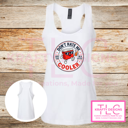 Don't Hate Me Just Cuz I'm A Little Cooler Circular Design - Humor and Sarcasm Vibes Apparel