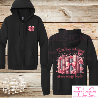 There is No Such Thing as Too Many Books Bow Front and Back Graphic Apparel - Book Lovers Design