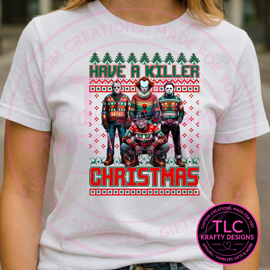 Have a Killer Christmas T-Shirt - Festively Creepy Christmas Long or Short Sleeve Tee CK