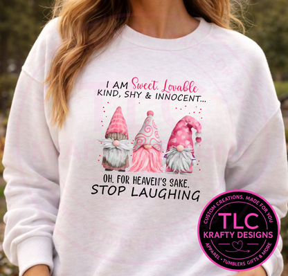 Sweet Lovable Gnome Shirt or Sweatshirt – Funny Sarcastic Gnome Graphic Apparel