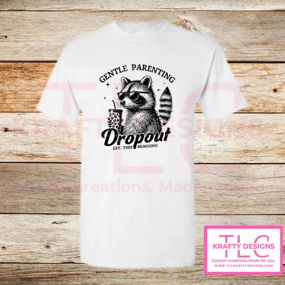 Gentle Parenting Dropout Raccoon Shirt –