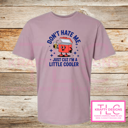Don't Hate Me Just Cuz I'm A Little Cooler Retro Stars Design - Humor and Sarcasm Vibes Apparel