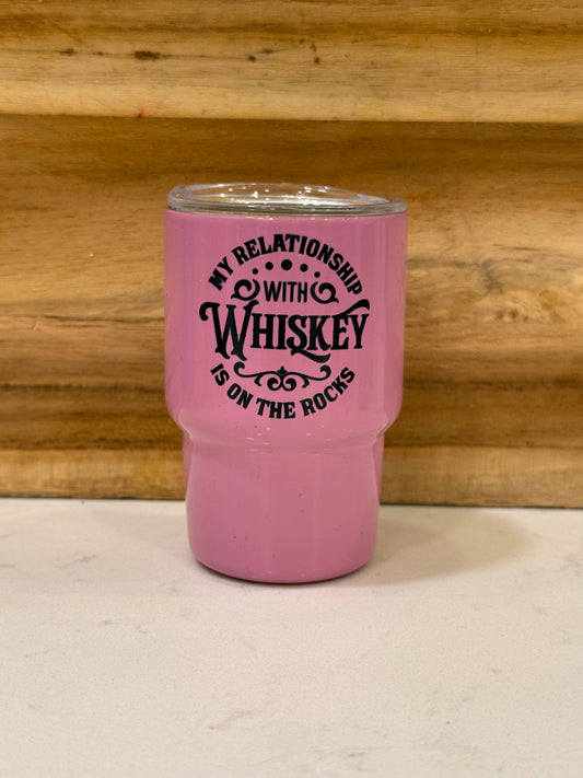 My relationship with whiskey is on the rocks 3oz mini shot glass
