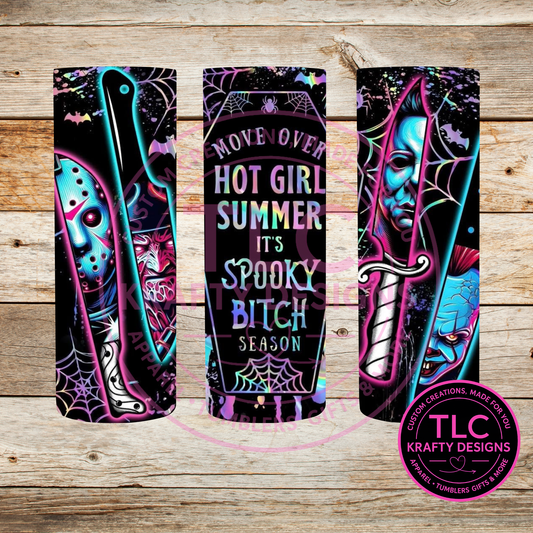 Move Over Hot Girl Summer It's Spooky B$tch Season - Classic Horror 20oz Tumbler