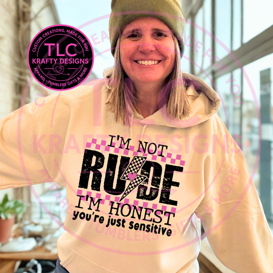 I'm Not Rude I'm Honest Shirt or Sweatshirt - Humor and Sarcasm Vibes Apparel CK