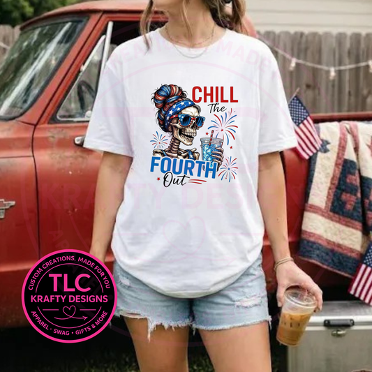 Chill The Fourth Out Design - Patriotic Summer Apparel