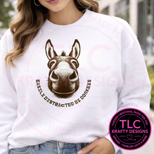 Easily Distracted by Donkeys T-Shirt or Sweatshirt