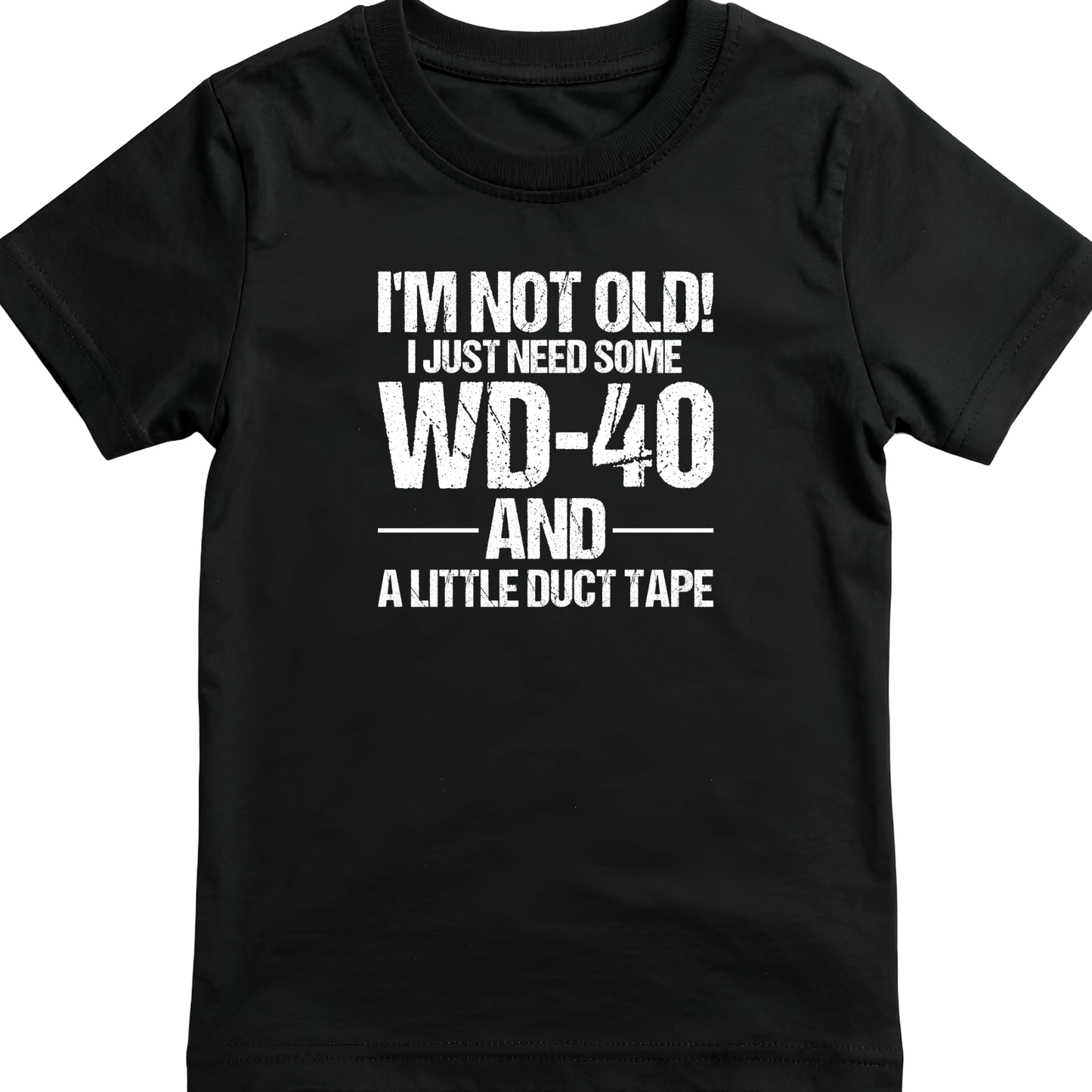 WD-40 and And A Little Duct Tape Design – Dad Life Apparel
