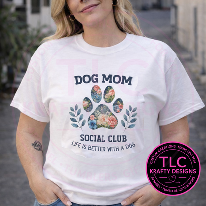 Dog Mom Social Club T-Shirt or Sweatshirt – Floral Paw Print Graphic