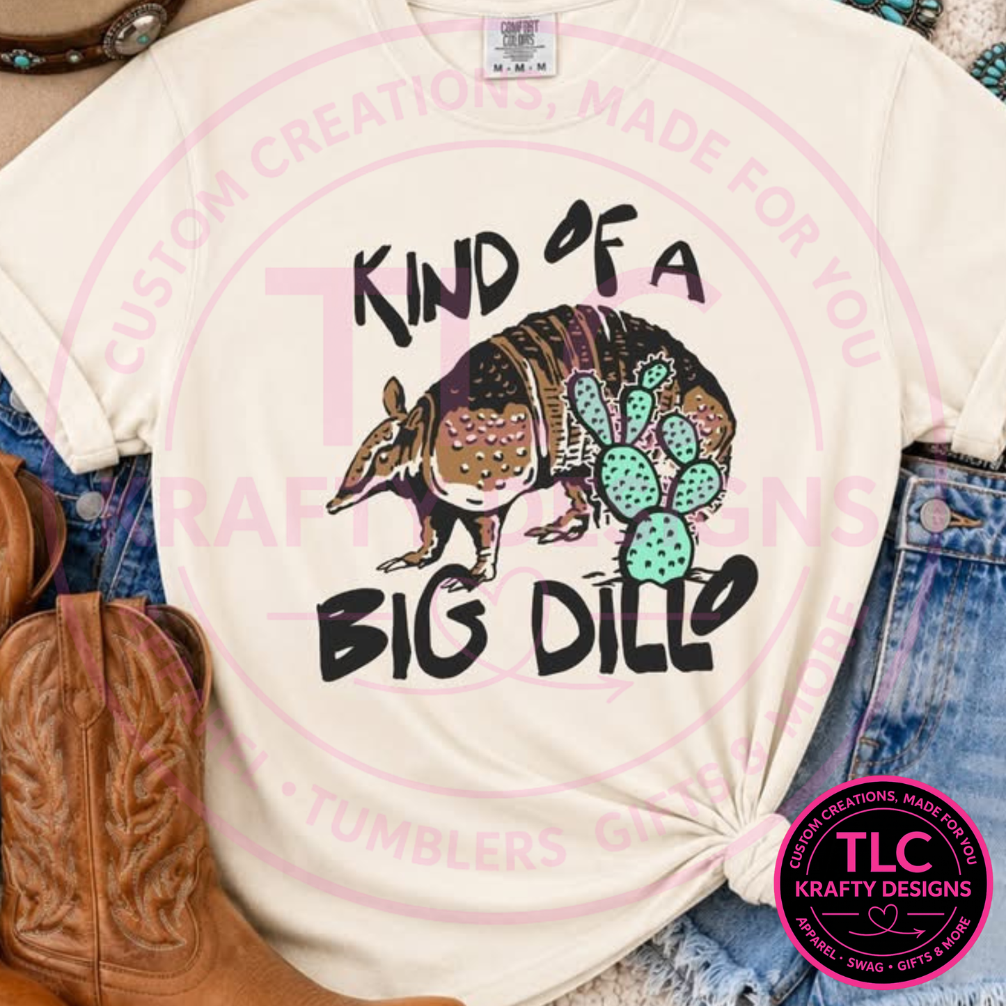 Kind Of A Big Dillo Design – Animal Humor Apparel