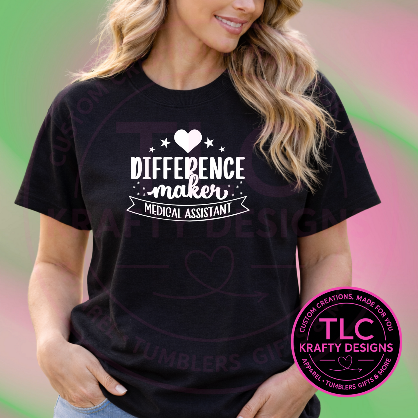 “Difference Maker” Medical Assistant Badge Design – Medical Assistant T-Shirt or Sweatshirt