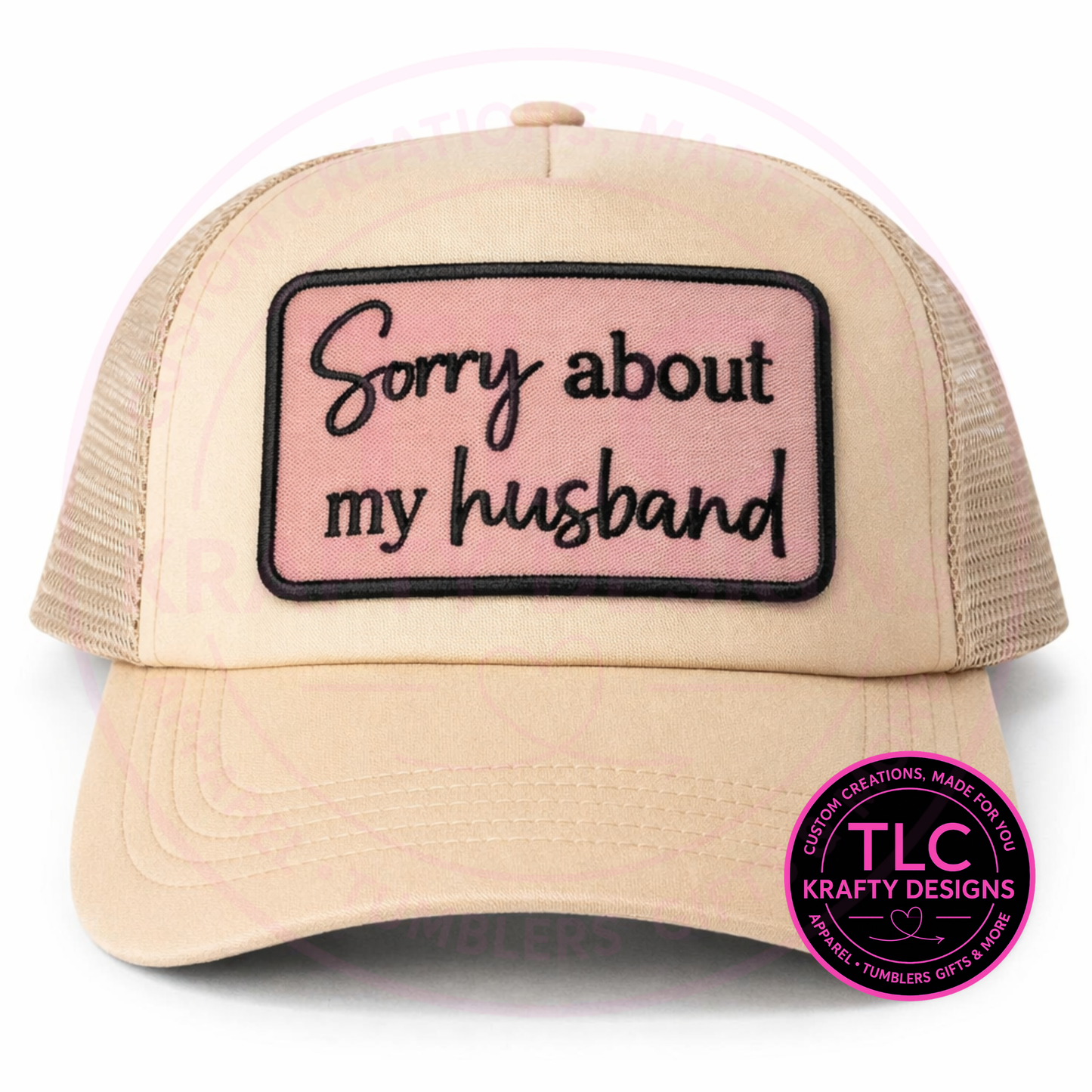Sorry About My Husband Patch – Trucker Hat or Patch Only