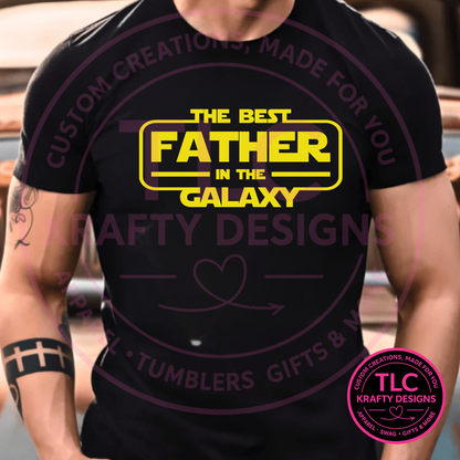 The Best Father In The Galaxy Design – Dad Life Apparel