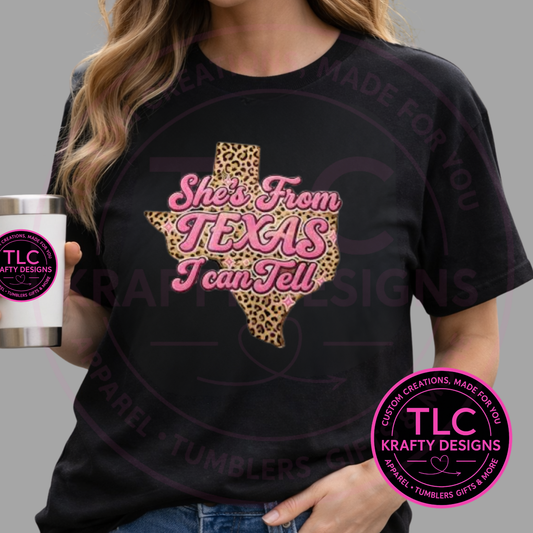 She's From Texas I Can Tell Leopard Print State Design -  Texas Love Apparel